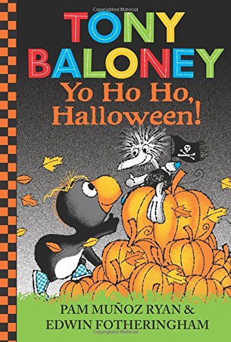 Pam Mu?oz Ryan/Tony Baloney Yo Ho Ho, Halloween!
