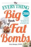 Vivica Menegaz The Everything Big Book Of Fat Bombs 200 Irresistible Low Carb High Fat Recipes For W 