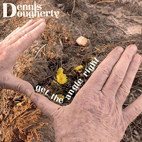 Dennis Dougherty/Get The Angle Right