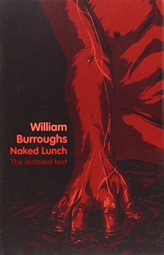 William Burroughs Naked Lunch The Restored Text 