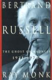 Ray Monk Bertrand Russell 1921 1970 The Ghost Of Madness 