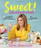 Elise Strachan Sweet! Celebrations A My Cupcake Addiction Cookbook 