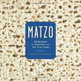 Michele Streit Heilbrun Matzo 35 Recipes For Passover And All Year Long A Cook 