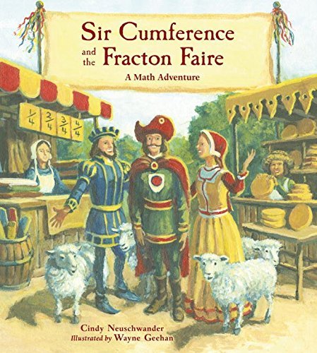 Cindy Neuschwander/Sir Cumference and the Fracton Faire@A Math Adventure