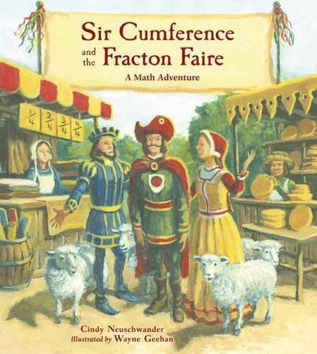 Cindy Neuschwander/Sir Cumference and the Fracton Faire@A Math Adventure