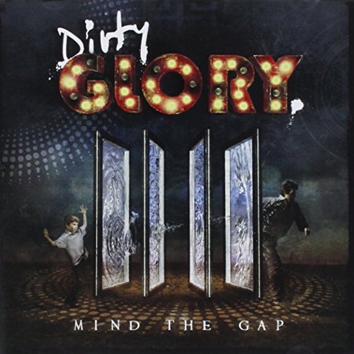 Dirty Glory/Mind The Gap