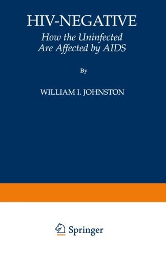 William I. Johnston/Hiv-Negative@ How the Uninfected Are Affected by AIDS@Softcover Repri