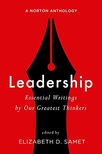 Elizabeth D. Samet Leadership Essential Writings By Our Greatest Thinkers A No 