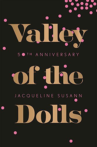 Jacqueline Susann Valley Of The Dolls 50th Anniversa 
