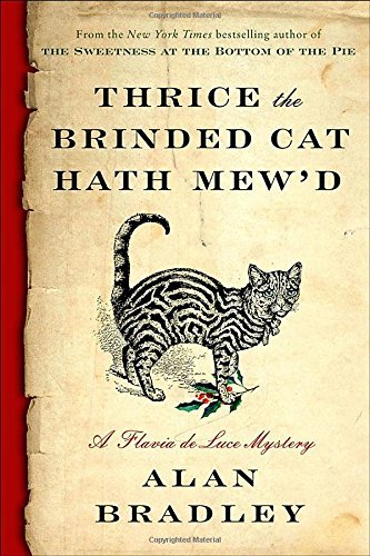 Alan Bradley/Thrice the Brinded Cat Hath Mew'd