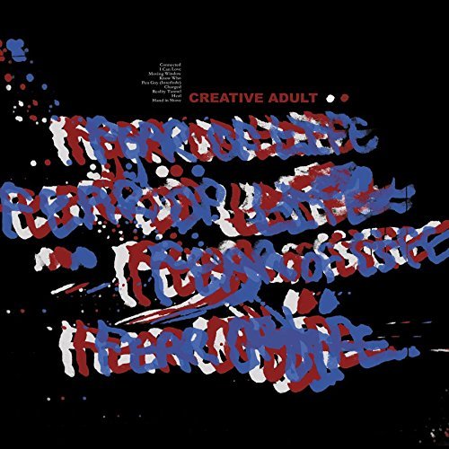 Creative Adult/Fear Of Life