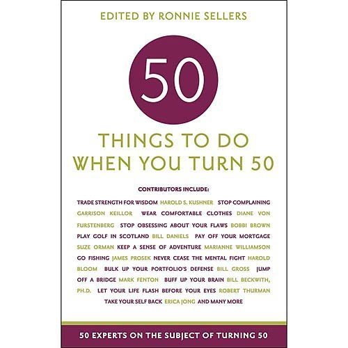 Ronnie Sellers 50 Things To Do When You Turn 50 Book 