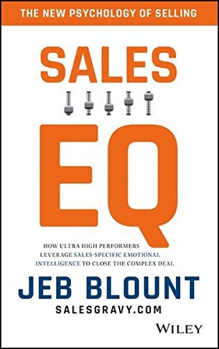 Jeb Blount Sales Eq How Ultra High Performers Leverage Sales Specific 