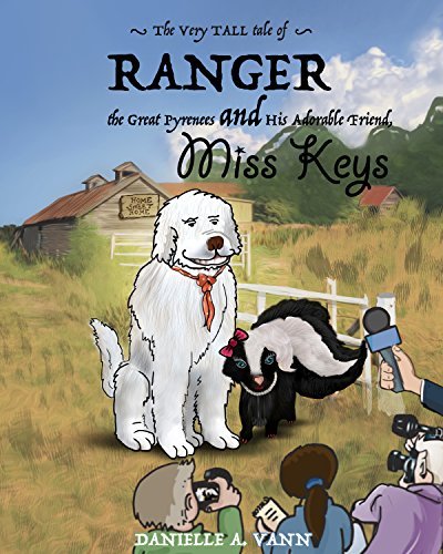 Danielle A. Vann The Very Tall Tale Of Ranger The Great Pyrenees A 
