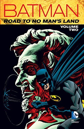 Chuck Dixon/Batman Road to No Man's Land 2