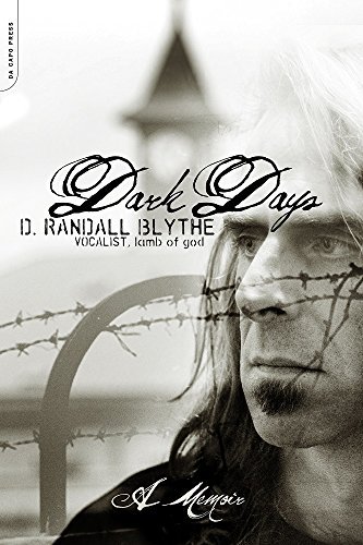 D. Randall Blythe Dark Days A Memoir 