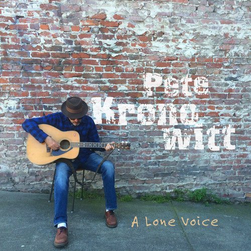 Pete Kronowitt/A Lone Voice