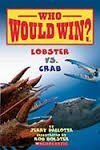 Jerry Pallotta/Who Would Win?@Lobster Vs. Crab