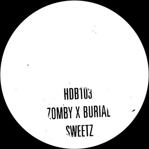 Zomby & Burial/Sweetz
