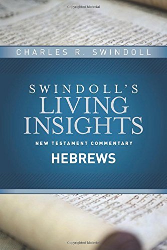Charles R. Swindoll Insights On Hebrews 