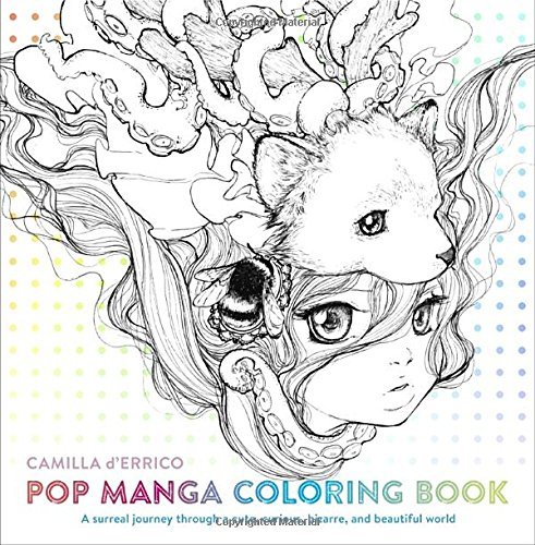 Camilla D'Errico/Pop Manga Coloring Book@A Surreal Journey Through a Cute, Curious, Bizarr
