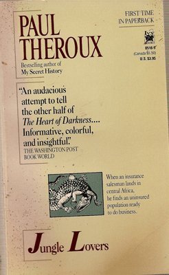 Paul Theroux/Jungle Lovers