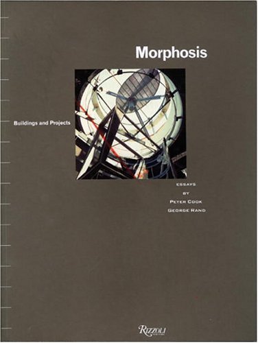 Peter Cook & George Rand Morphosis Buildings & Projects [vol. 1] 