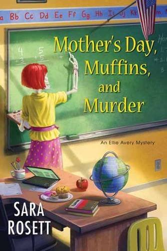 Sara Rosett Mother's Day Muffins And Murder 