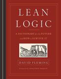 David Fleming Lean Logic A Dictionary For The Future And How To Survive It 