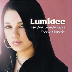 Lumidee/Never Leave You (Uh-Ooh Un-Ooh