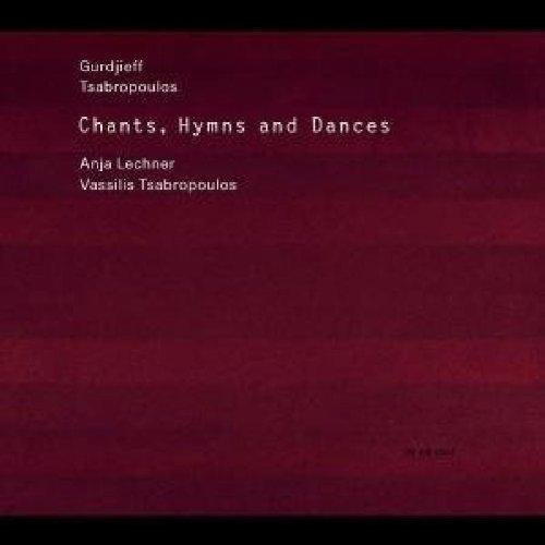 Anja & Vassilis Tsabro Lechner/Chants Hymns & Dances@Lechner/Tsabropoulos