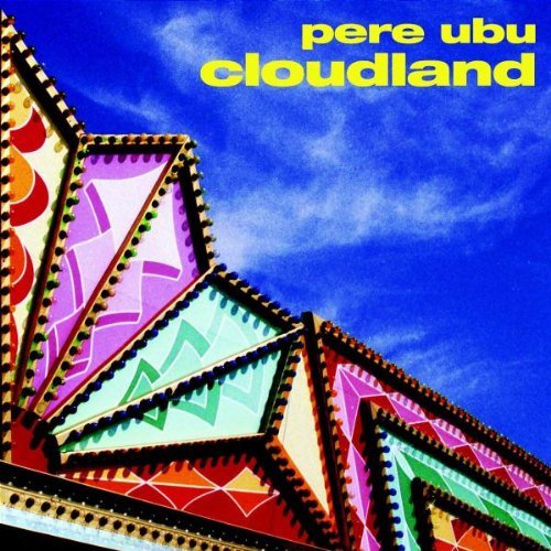 Pere Ubu/Cloudland@Import-Gbr@Remastered