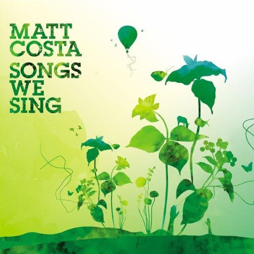 Matt Costa/Songs We Sing