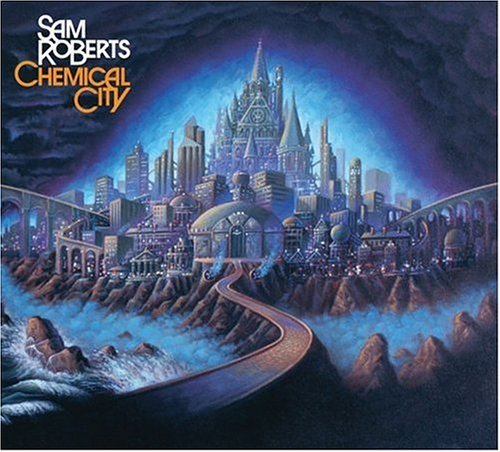Sam Roberts/Chemical City