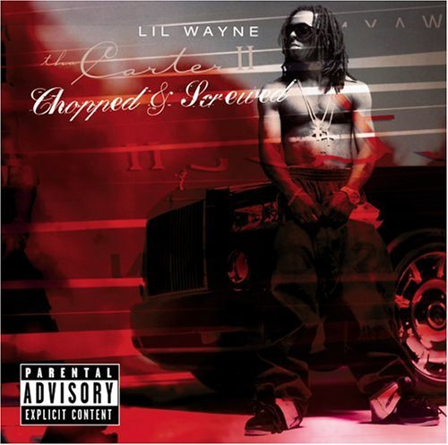 Lil Wayne/Tha Carter Ii-Chopped & Screwe@Explicit Version@Screwed Version
