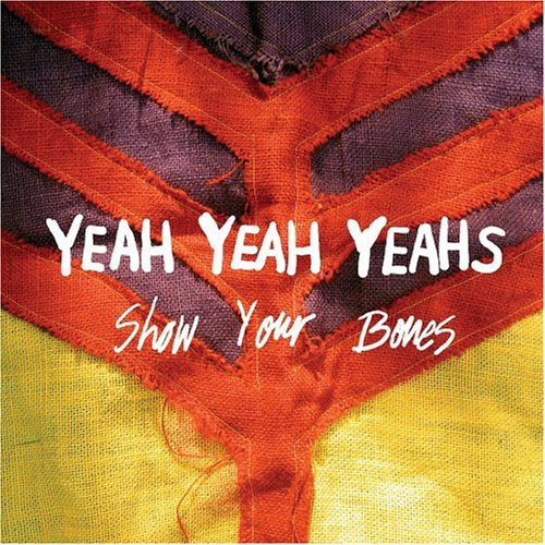 Yeah Yeah Yeahs/Show Your Bones
