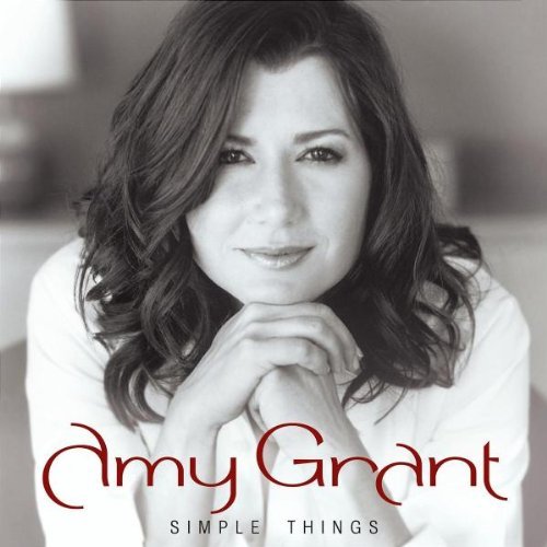 Amy Grant/Simple Things
