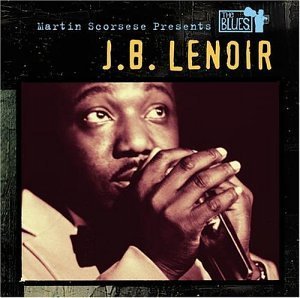J.B. Lenoir/Martin Scorsese Presents The B@Martin Scorsese Presents The B