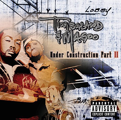 Timbaland & Magoo/Under Construction Part Ii@Explicit Version
