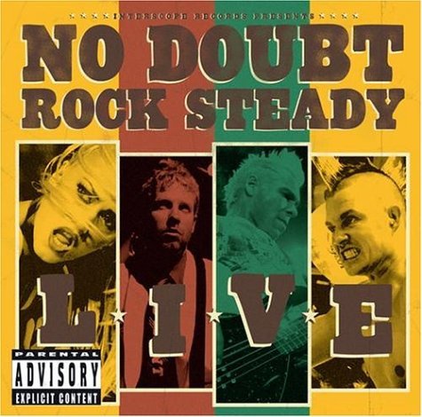 No Doubt No Doubt Rock Steady Live Explicit Version 