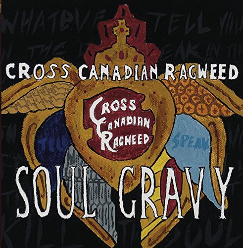 Cross Canadian Ragweed/Soul Gravy