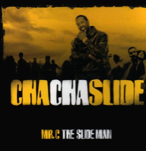 Mr. C The Slide Man Cha Cha Slide 