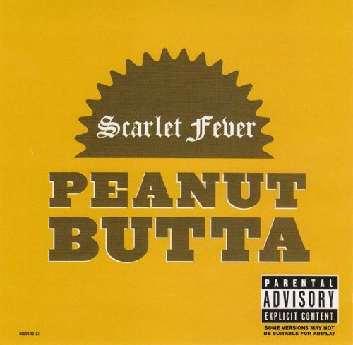 Scarlet Fever/Peanut Butta@Explicit Version