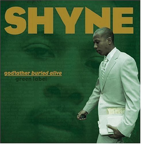 SHYNE/GODFATHER BURIED