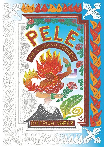 Dietrich Varez Pele The Volcano Goddess 
