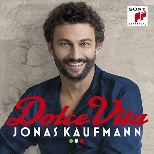 Jonas Kaufmann/Dolce Vita@Import-Eu