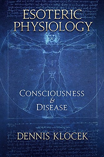 Dennis Klocek Esoteric Physiology Consciousness And Disease 