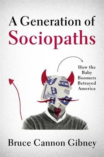Bruce Cannon Gibney/A Generation of Sociopaths
