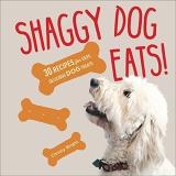 Christy Bright Shaggy Dog Eats! 30 Recipes For Easy Delicious Dog Treats 
