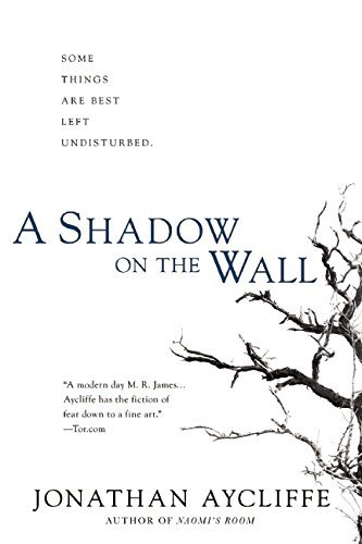 Jonathan Aycliffe/A Shadow on the Wall